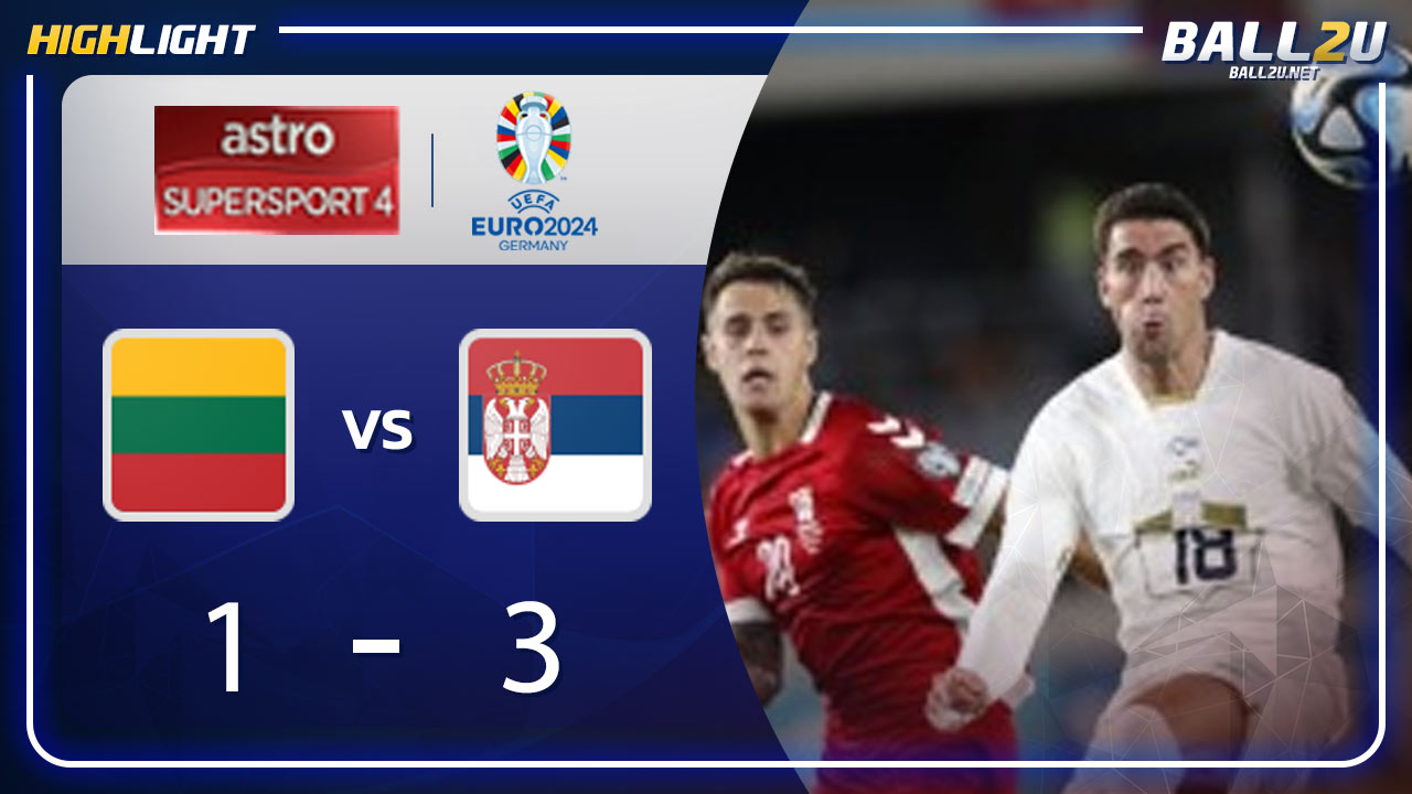 ไฮไลท์ ลิธัวเนีย vs เซอร์เบีย