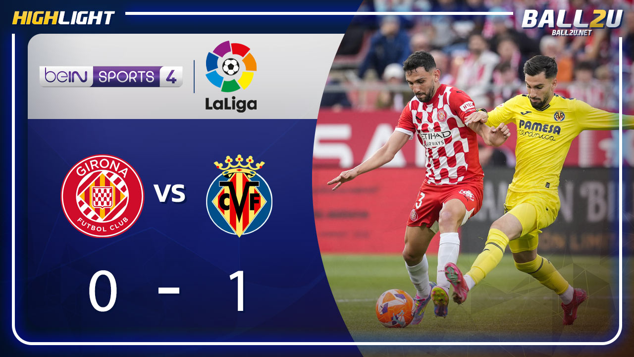 ไฮไลท์ คิโรน่า vs บียาร์เรอัล